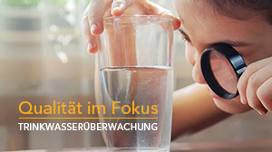 Qualität als Schlüssel für eine effiziente Überwachung des Trinkwassers 